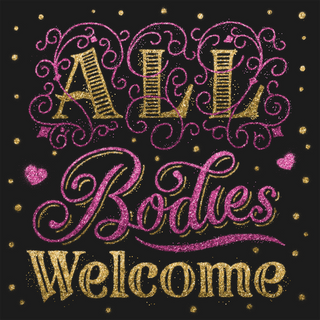 ALL BODIES WELCOME: A NEW LETTERING PIECE MADE FOR EQUALITY!