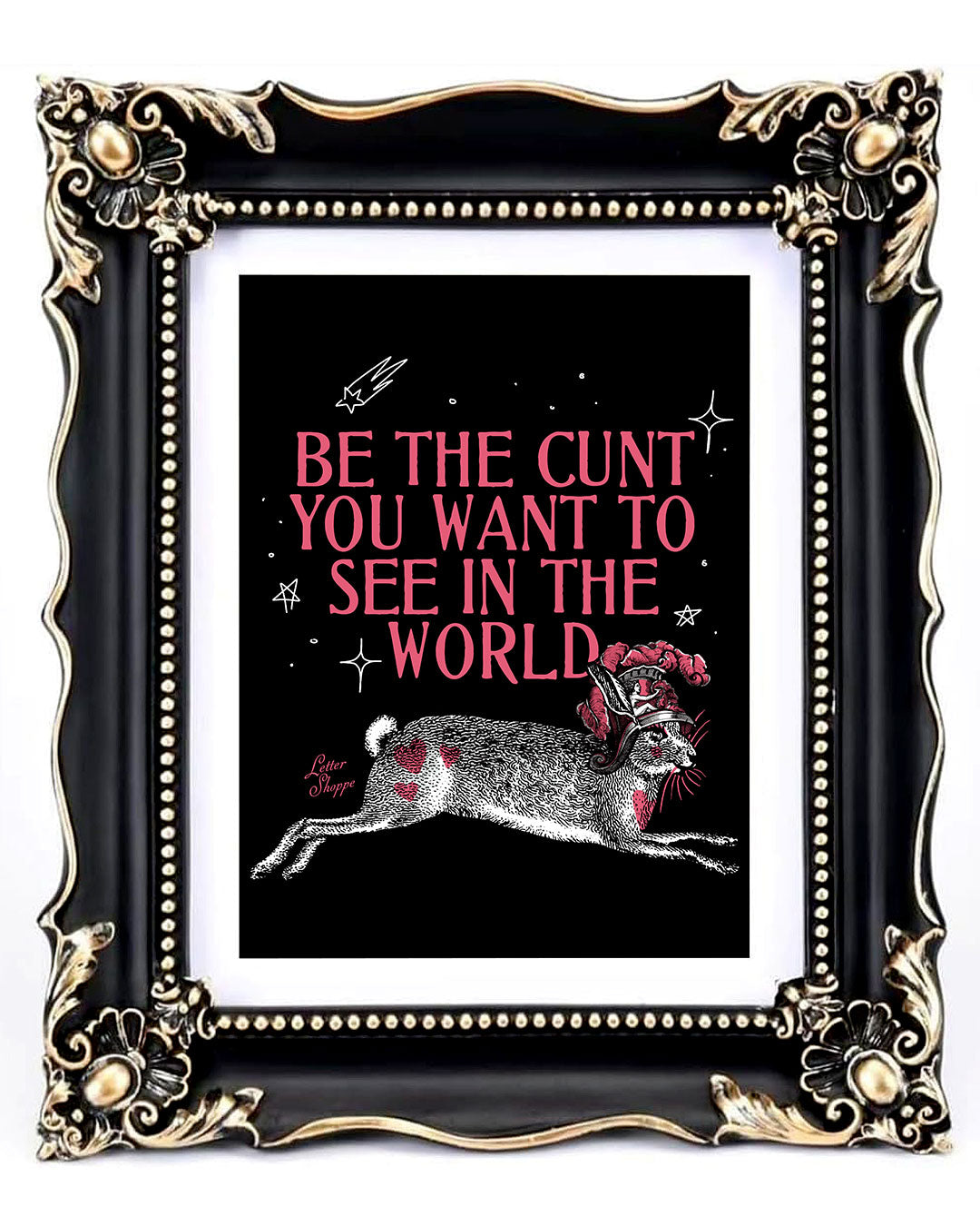 Be the Cunt: Coquette Rebel Art Print