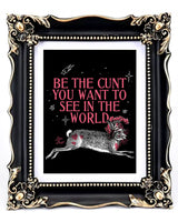 Be the Cunt: Coquette Rebel Art Print