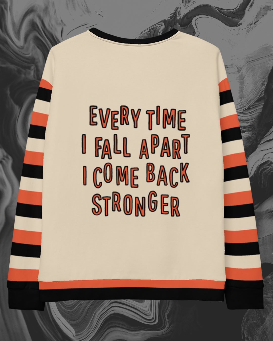 Come Back Stronger Custom Sweatshirt