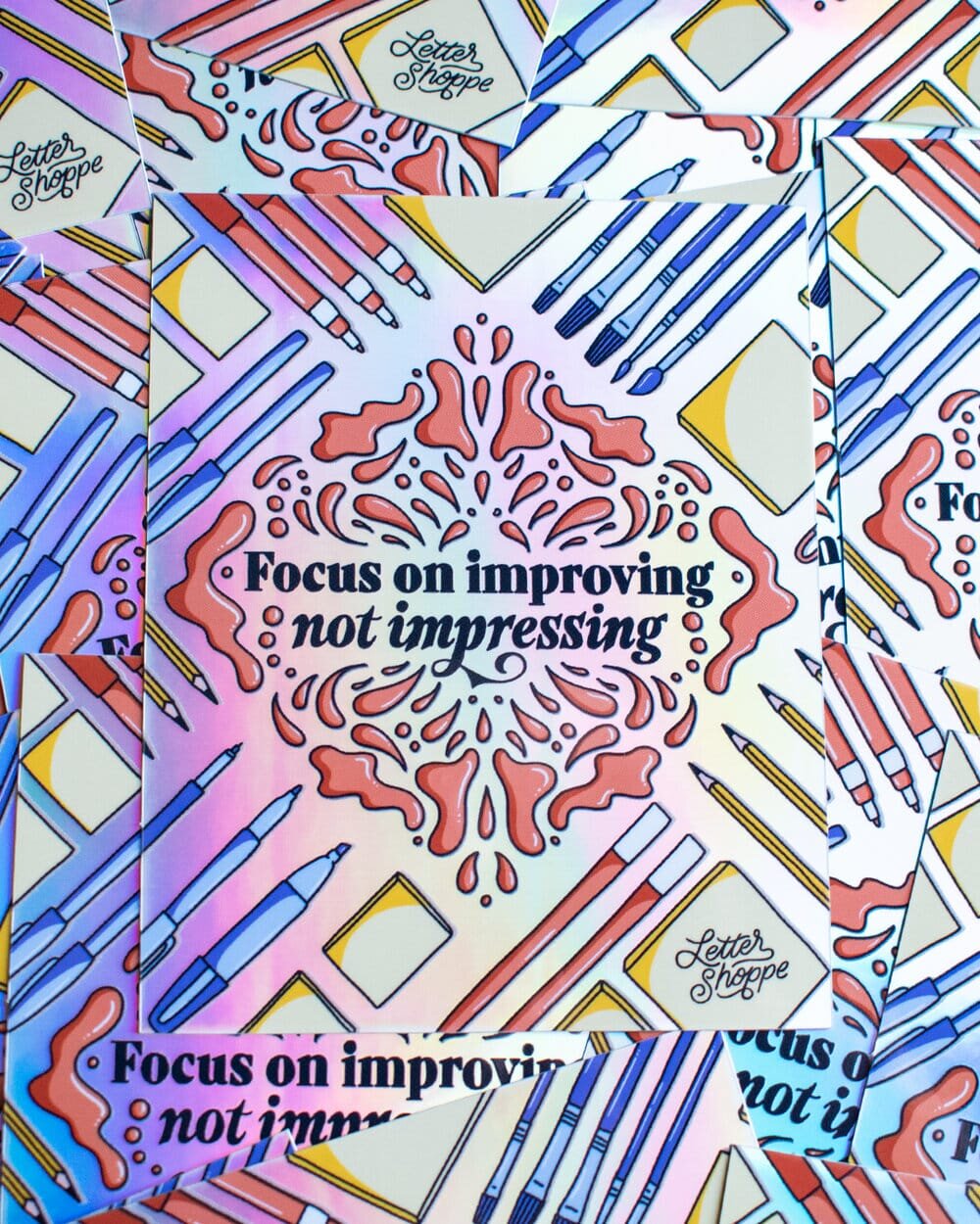 Focus on Improving Not Impressing Sticker