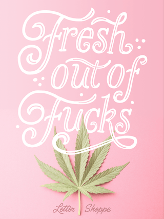 Fresh Out Of Fucks Poster